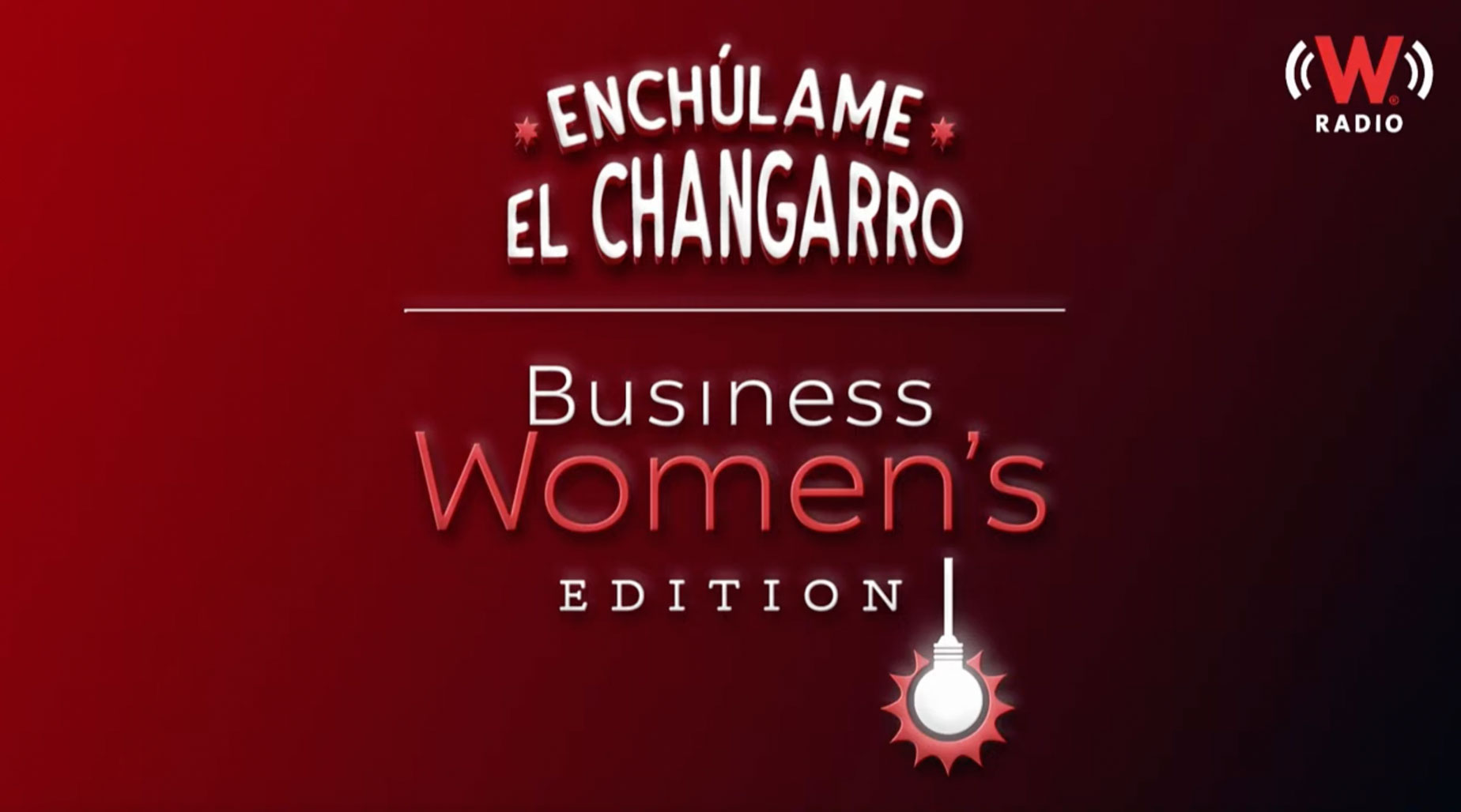 Enchúlame el Changarro: Business Women's Edition