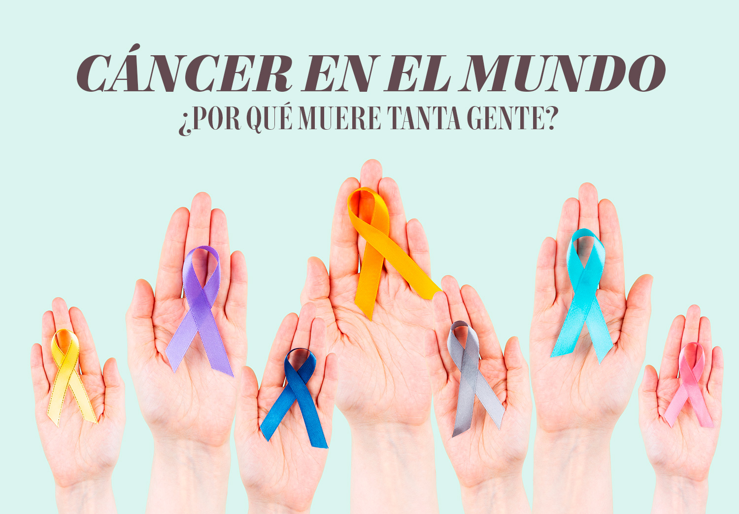 por qué muere tanta gente de cáncer en el mundo