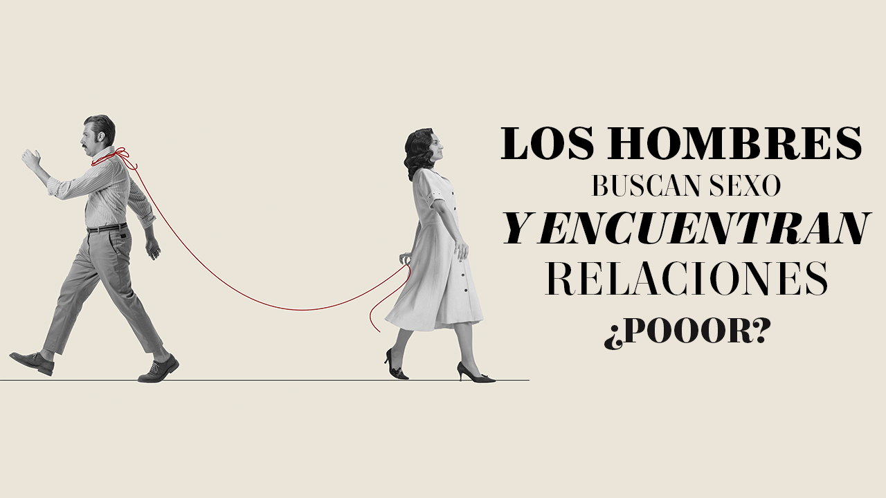 LOS-HOMBRES-BUSCAN-SEXO-Y-ENCUENTRAN-RELACIONES
